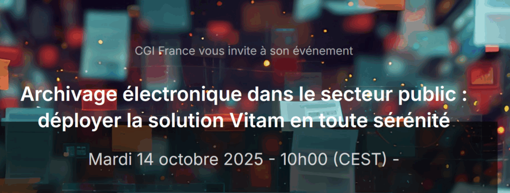 Archivage électronique dans le secteur public : déployer la solution Vitam en toute sérénité