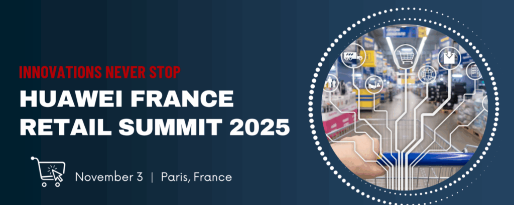 Sommet Retail Huawei France 2025