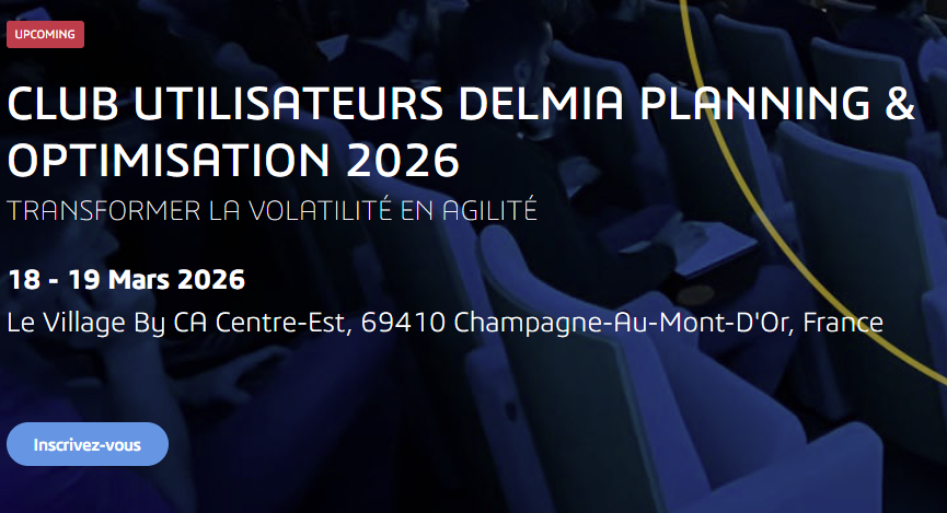 lub Utilisateurs DELMIA Planning & Optimisation 2026